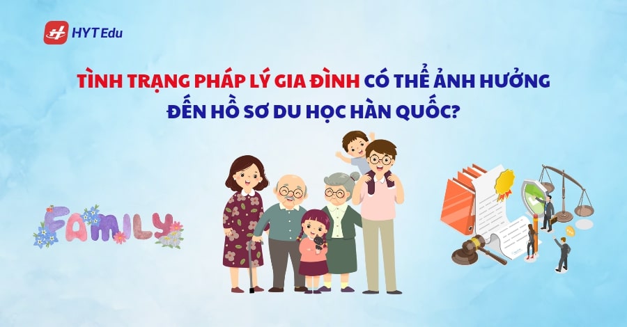 Có thể du học Hàn Quốc nếu bố đi tù không? tai sao bo di tu co the anh huong den du hoc han quoc