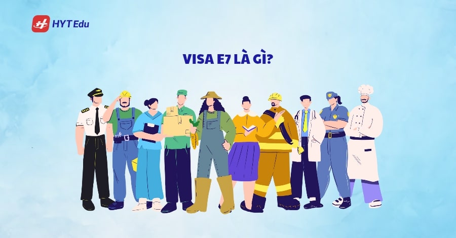 Ngành học nào dễ dàng chuyển đổi visa E7 khi du học Hàn Quốc? visa e7 la gi