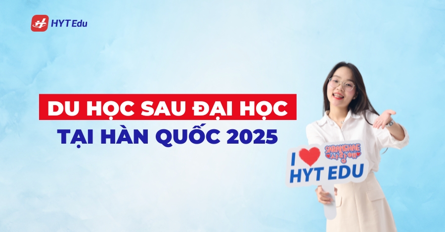 Du học sau Đại học tại Hàn Quốc 2025
