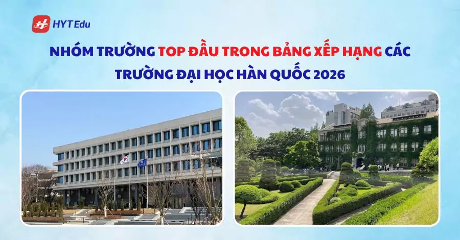 nhom truong top dau trong bang xep hang cac truong dai hoc han quoc 2026