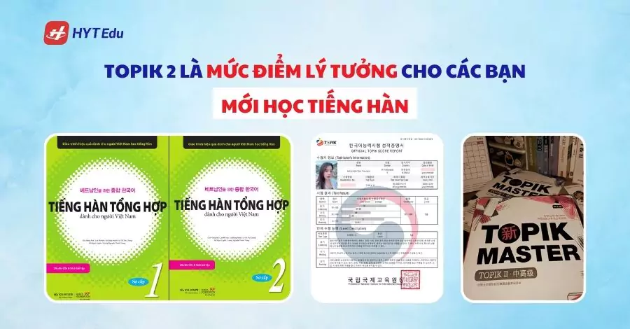 Topik 2 là mức điểm lý tưởng cho các bạn mới học tiếng Hàn