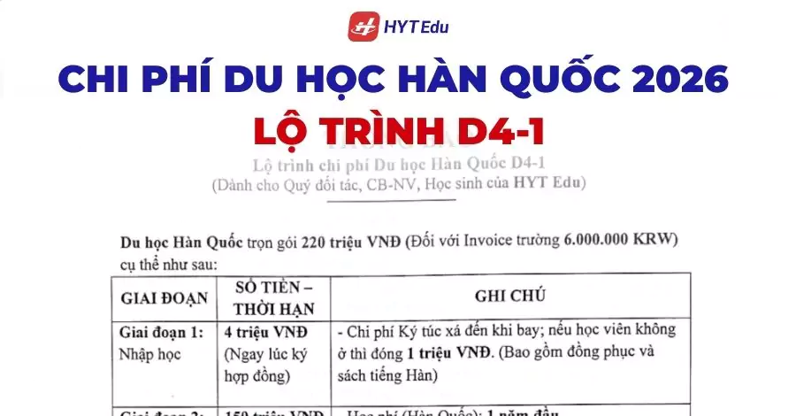 Chi phí du học Hàn Quốc 2026 lộ trình D4-1