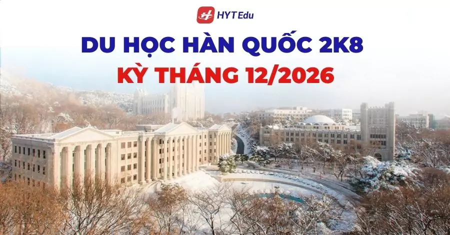 du hoc han quoc 2k8 ky thang 12 2026