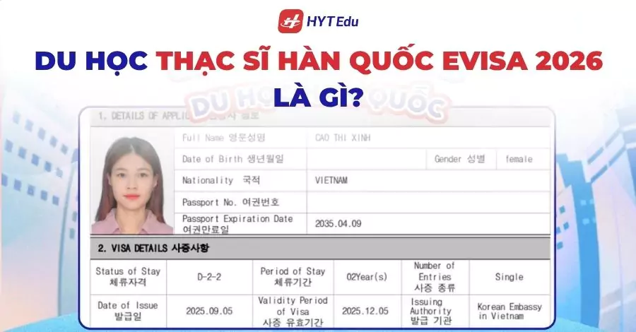 Du học thạc sĩ Hàn Quốc Evisa 2026 là gì và có đặc điểm gì