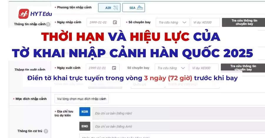 Thời hạn và hiệu lực của tờ khai nhập cảnh Hàn Quốc 2025