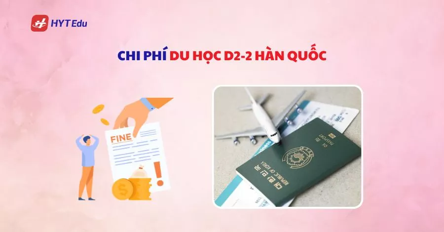 chi phí du học D2-2 Hàn Quốc