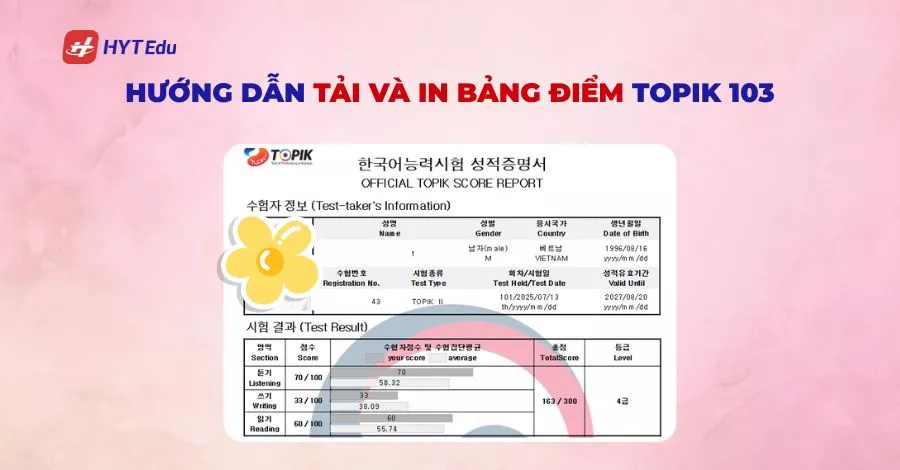 Tra cứu điểm thi TOPIK 103: Hướng dẫn chi tiết, nhanh & chính xác Hướng dẫn tải và in bảng điểm TOPIK 103