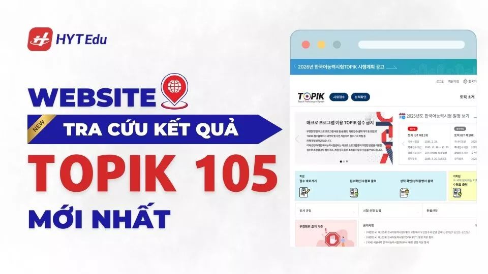 Thời gian công bố kết quả TOPIK 105 chính thức 2026 tra cứu kết quả TOPIK 105
