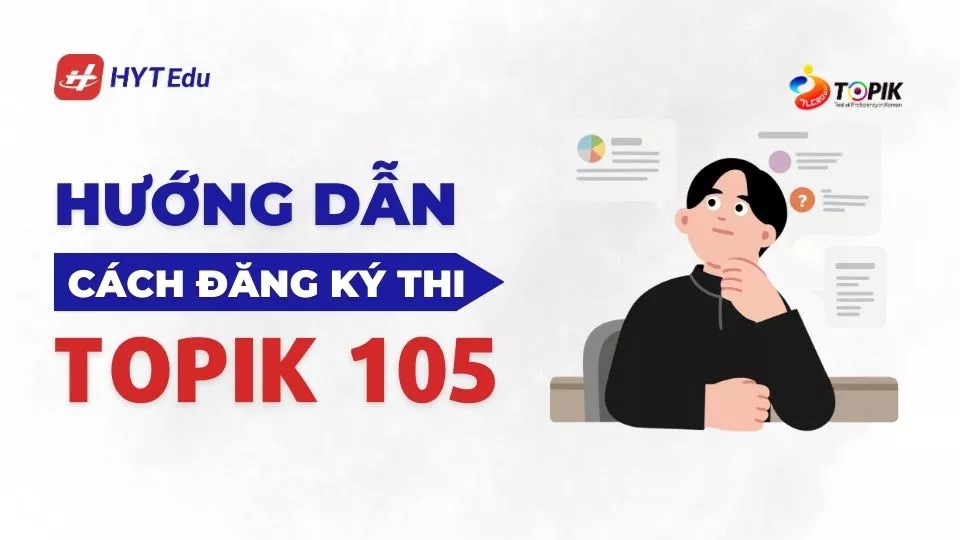 Đăng ký thi TOPIK 105 online trên website chính thức
