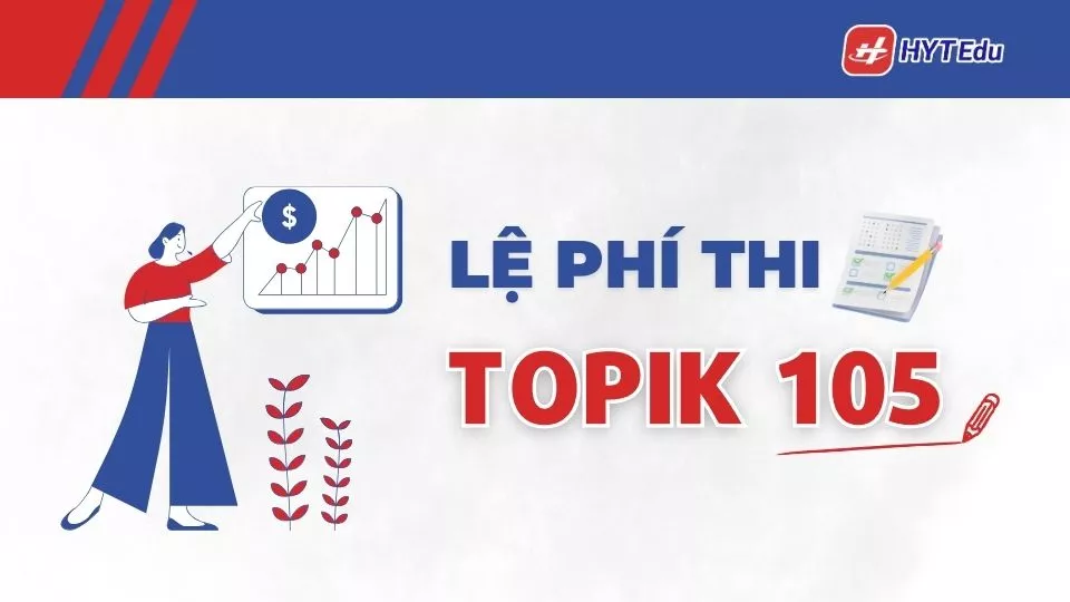 Lệ phí thi TOPIK 105