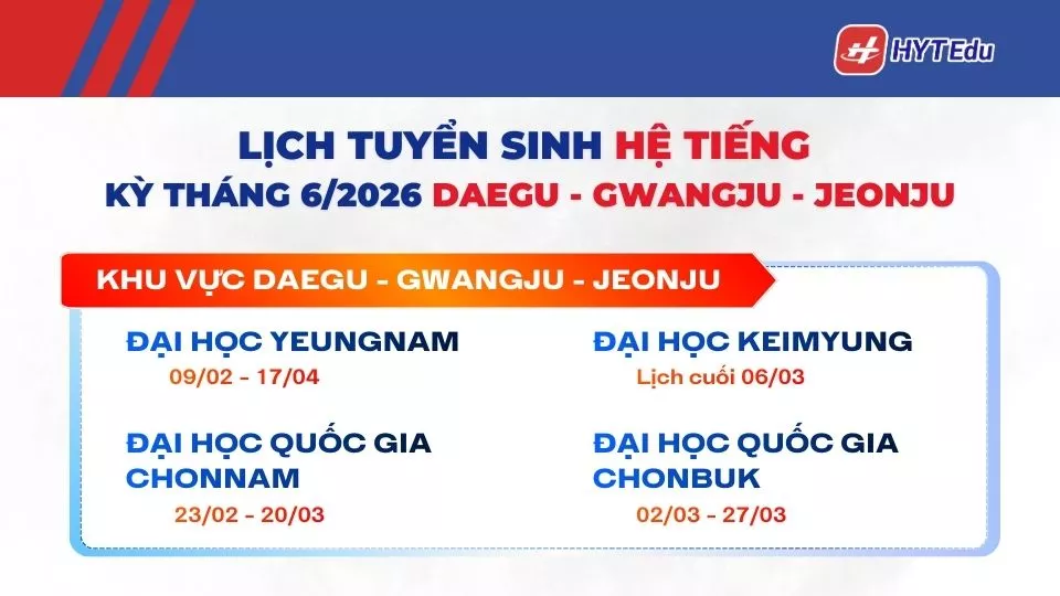 lịch tuyển sinh hệ tiếng kỳ tháng 6/2026 Daegu Gwangju Jeonju