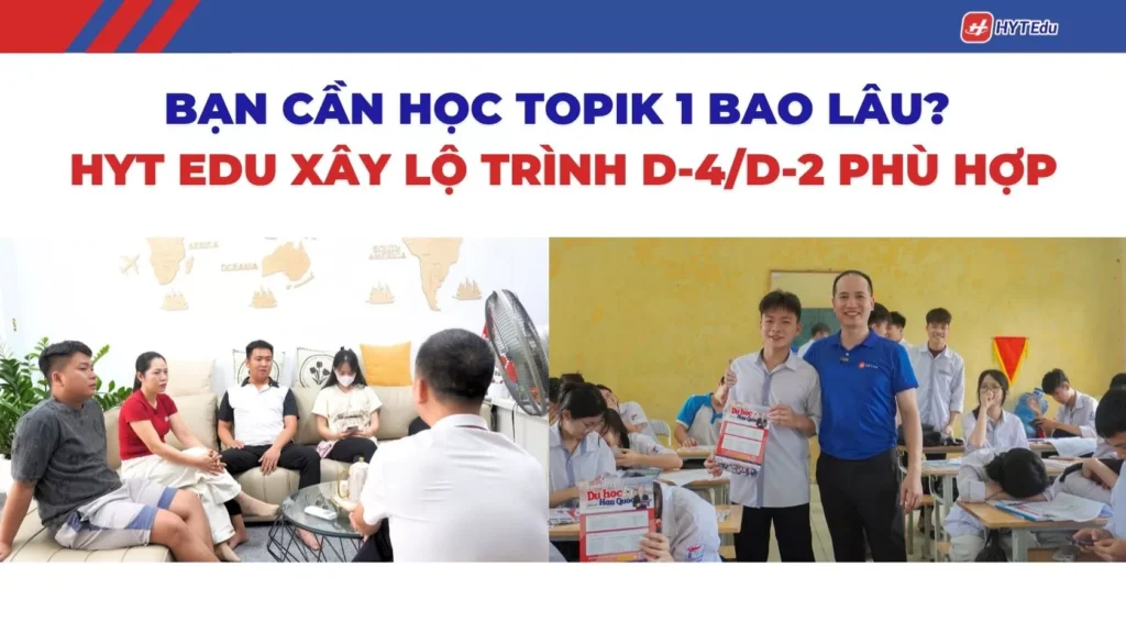 Tư vấn lộ trình học TOPIK 1 đi du học Hàn Quốc tại HYT Edu