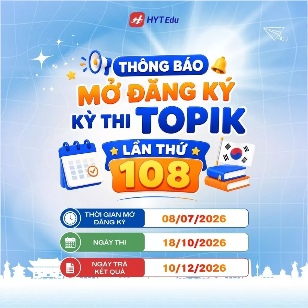 TOPIK 108 thi ngày nào và khi nào có kết quả
