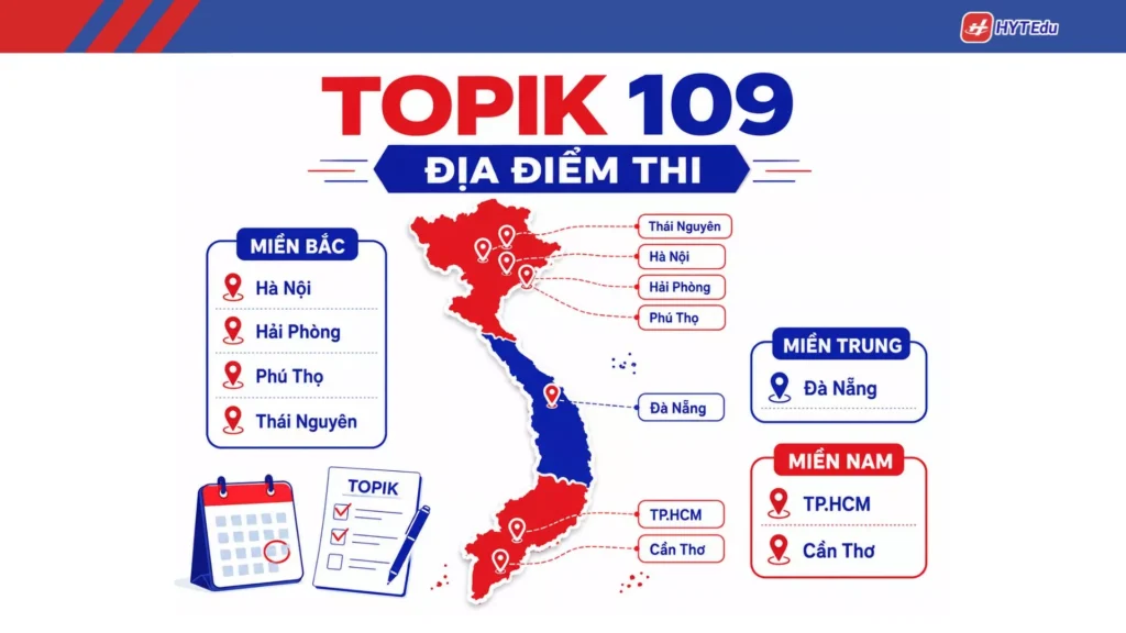 Địa điểm thi TOPIK 109 tại Hà Nội, Đà Nẵng, TP.HCM và các tỉnh thành