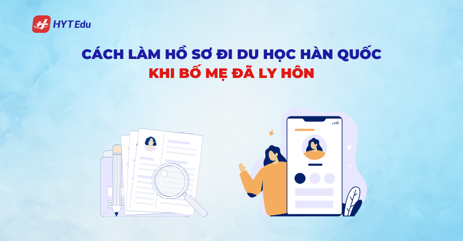 Bố mẹ ly hôn có ảnh hưởng đến việc du học Hàn Quốc không? order 17