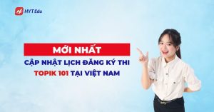 cap nhat lich dang ky thi topik 101 tai viet nam