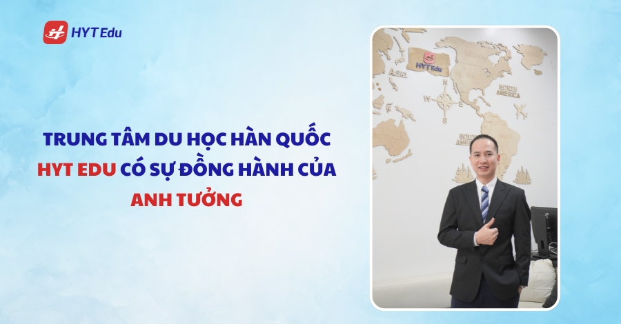 Top 7 trung tâm du học Hàn Quốc uy tín tại Hà Nội trung tam du hoc han quoc hyt edu co su dong hanh cua anh tuong