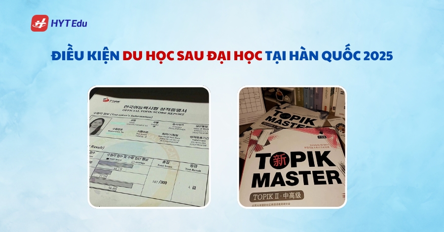 dieu kien du hoc sau dai hoc tai han quoc 2025