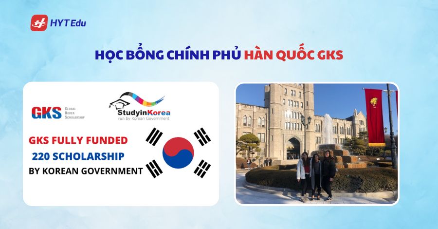 Các loại học bổng Hàn Quốc mới nhất 2025 hoc bong chinh phu han quoc gks