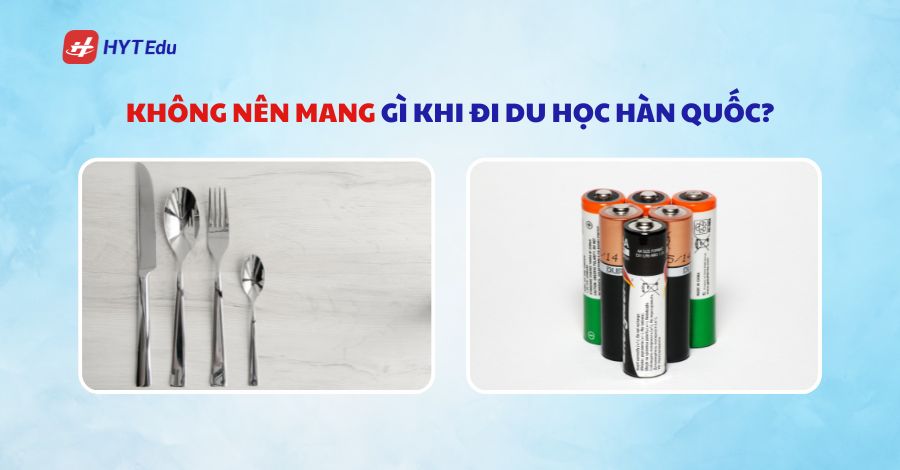 Mang gì khi đi du học Hàn Quốc? khong nen mang gi khi di du hoc han quoc