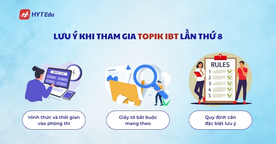 Lưu ý khi tham gia Topik IBT lần thứ 8