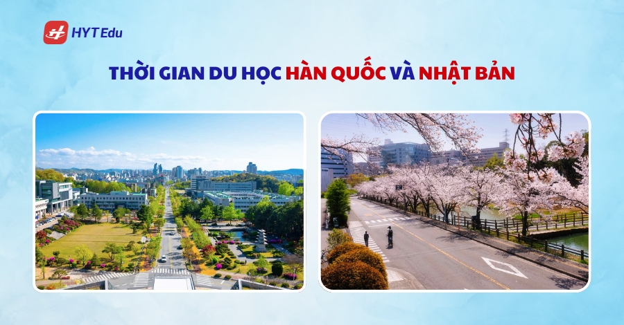 Nên du học Hàn quốc hay Nhật Bản? thoi gian du hoc han quoc va nhat ban la bao lau