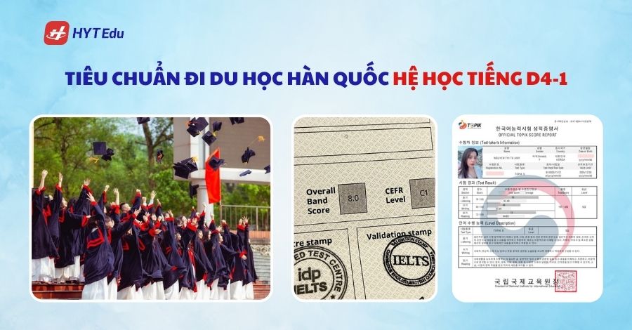 Tiêu chuẩn đi du học Hàn Quốc mới nhất 2025 tieu chuan di du hoc han quoc he hoc tieng d4 1