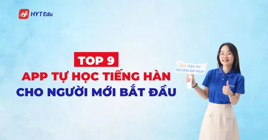 top 9 app tu hoc tieng han cho nguoi moi bat dau