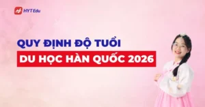 Quy định độ tuổi du học Hàn Quốc mới nhất 2026