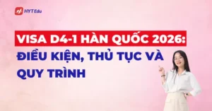 Visa D4-1 Hàn Quốc 2026 dành cho du học sinh học tiếng