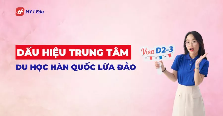 dấu hiệu trung tâm du học Hàn Quốc lừa đảo
