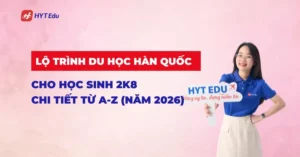 Lộ trình du học Hàn Quốc cho học sinh 2k8 năm 2026