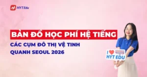 Bản đồ học phí hệ tiếng vệ tinh Seoul 2026