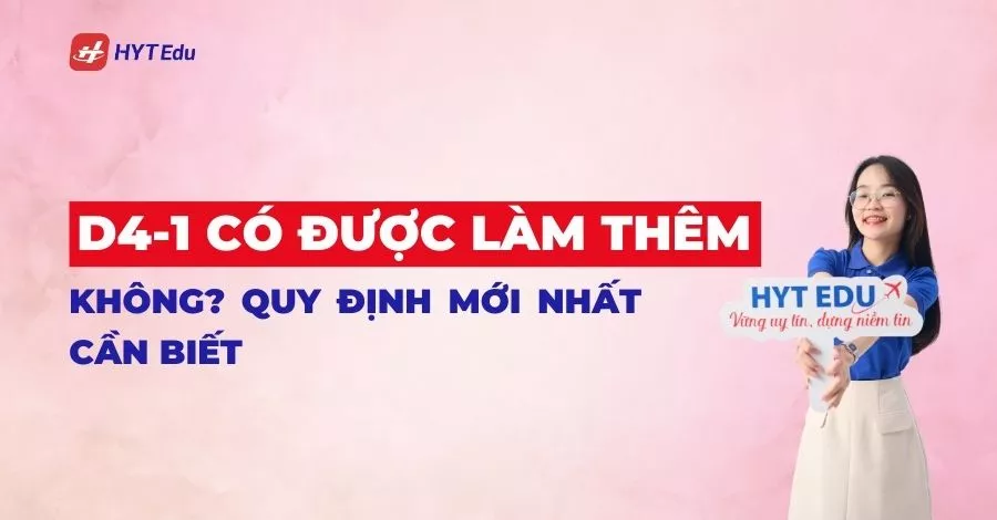 D4-1 có được làm thêm không