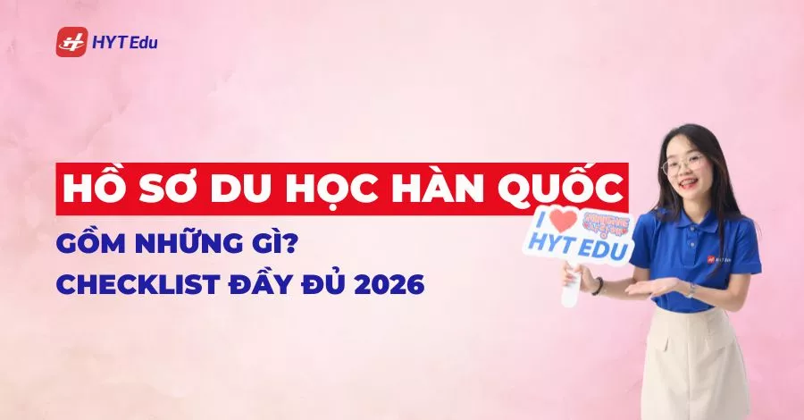 hồ sơ du học Hàn Quốc gồm những gì