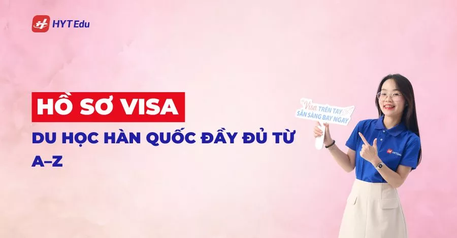 hồ sơ visa du học Hàn Quốc đầy đủ