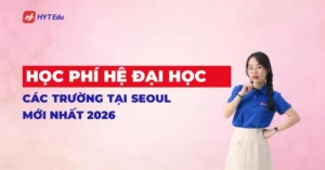 Học phí hệ đại học các trường tại Seoul