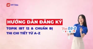 Hướng dẫn đăng ký TOPIK IBT 12 từng bước