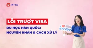Lỗi trượt visa du học Hàn Quốc do hồ sơ không đạt