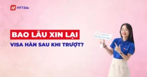 bao lâu xin lại visa Hàn sau khi trượt
