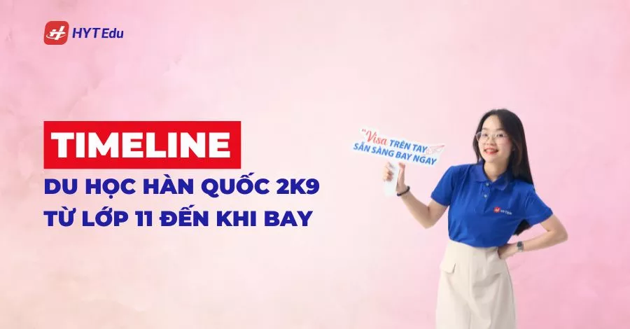 Timeline du học Hàn Quốc 2k9 từ lớp 11 đến khi bay timeline du học Hàn Quốc 2k9 từ lớp 11 đến khi bay
