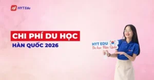 chi phí du học hàn quốc 2026 180 350 triệu