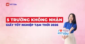 truong khong chap nhan xac nhan tot nghiep tam thoi 2026