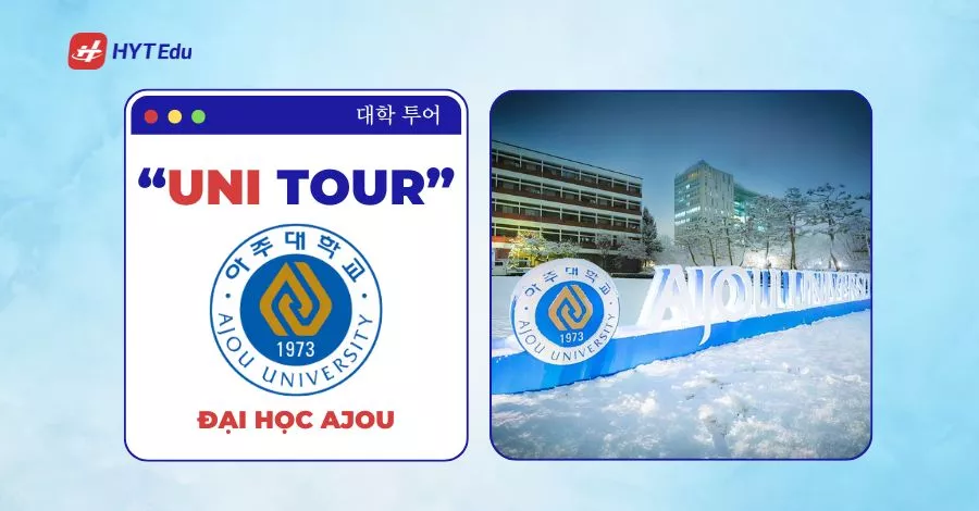 Đại học Ajou: Điều kiện, học phí, học bổng Đại học Ajou Hàn Quốc điều kiện học phí học bổng ký túc xá