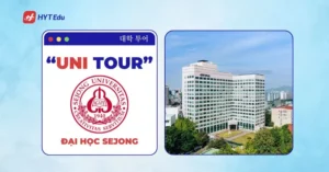 Đại học Sejong với thông tin điều kiện, học phí và học bổng
