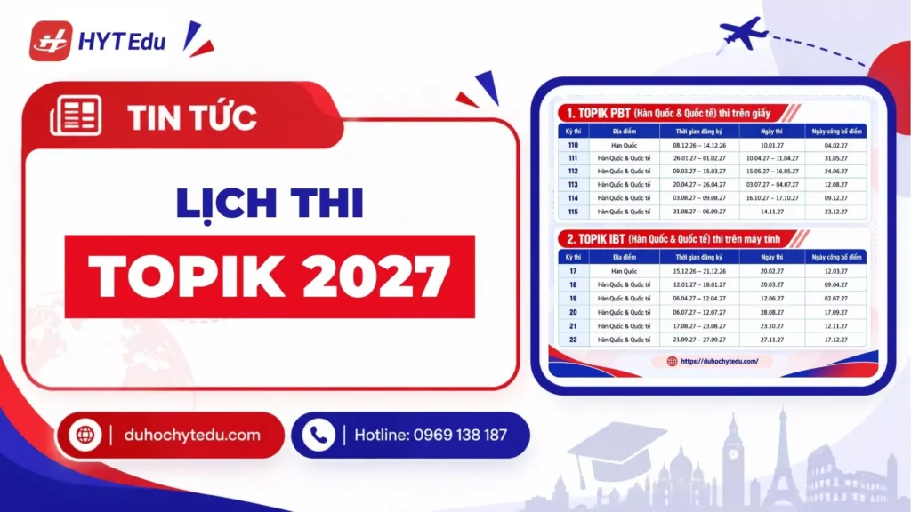 Lịch thi TOPIK 2027 gồm PBT IBT và thi nói