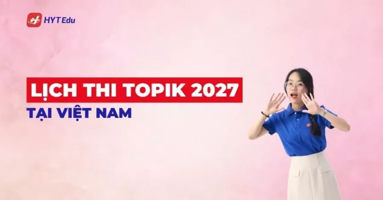 lịch thi topik 2027 tại việt nam
